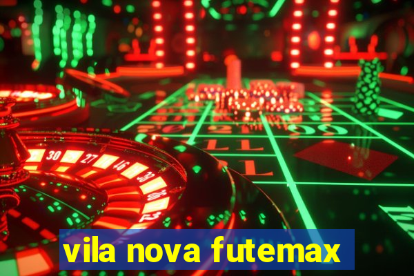 vila nova futemax